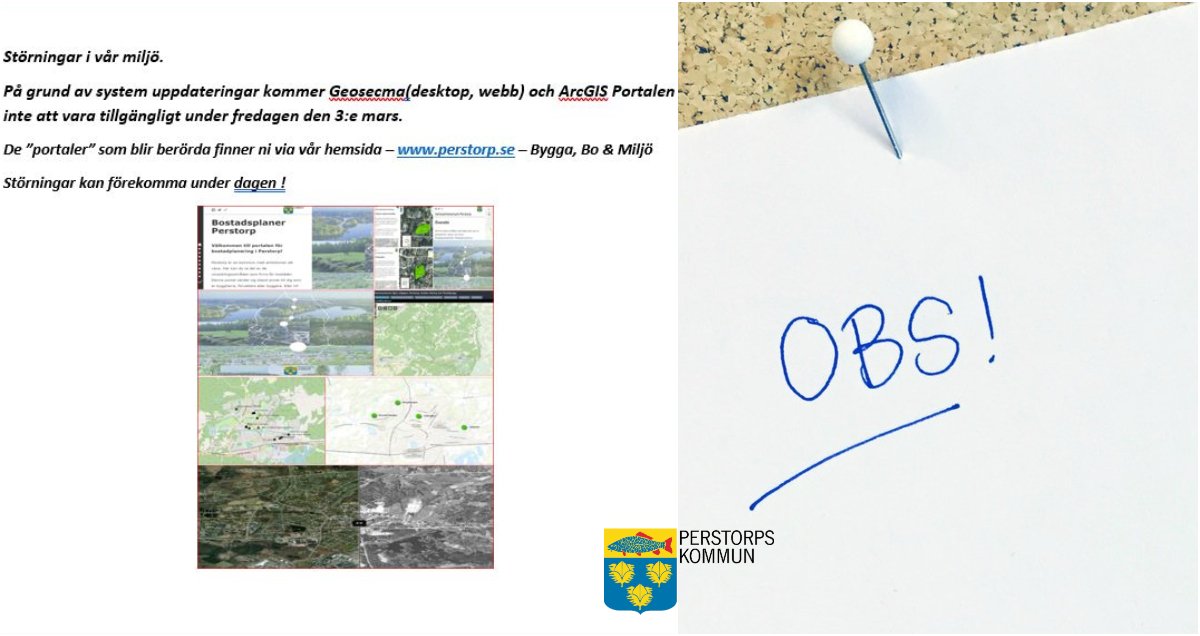 Bildcollage med två bilder där ena bilden innehåller skärmklipp från kartportal inklusive text om att systemuppdateringar görs den 3 mars. Den andra bilden föreställer ett pappersark fastnålat på anslagstavla. På papperet står texten Obs skrivet