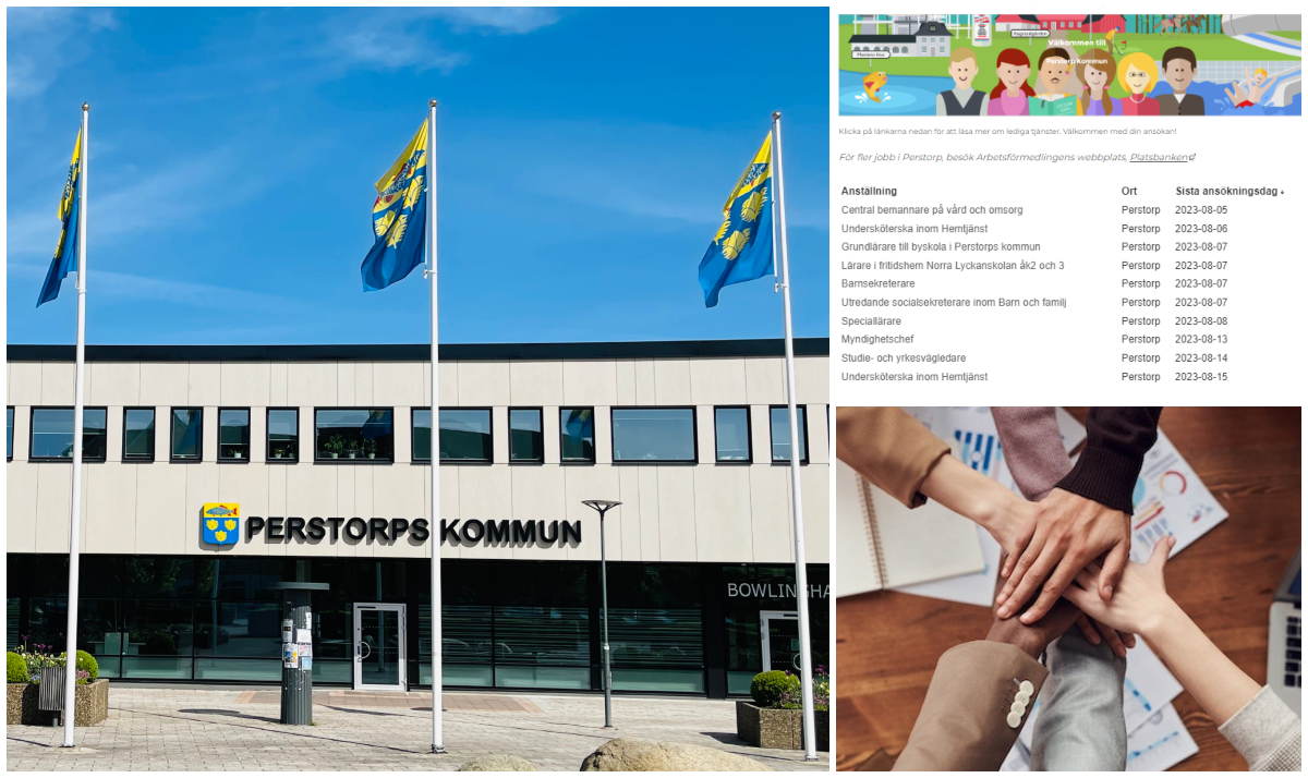 Bildcollage med tre bilder där den största visar exteriör Centrumhuset Perstorps kommun på torget. Tre flaggstänger ses framför fastigheten. På samtliga vajar Perstorps kommunvapen. Bilden öppe till höger är ett skärmklipp från sida med lediga jobb på webbplatsen perstorp.se. Lilla bilden där under visar flera par händer ovanpå varandra som sträcks in mott mitt av bild och ska symbolisera teamkänsla.