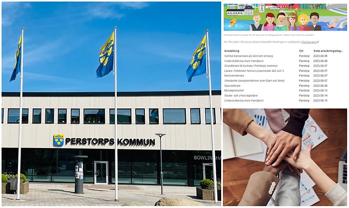 Bildcollage med tre bilder där den största visar exteriör Centrumhuset Perstorps kommun på torget. Tre flaggstänger ses framför fastigheten. På samtliga vajar Perstorps kommunvapen. Bilden öppe till höger är ett skärmklipp från sida med lediga jobb på webbplatsen perstorp.se. Lilla bilden där under visar flera par händer ovanpå varandra som sträcks in mott mitt av bild och ska symbolisera teamkänsla.