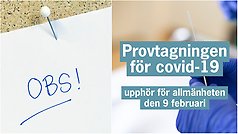 Bildcollage med texten obs och att provtagning för allmänheten upphör 9 februari