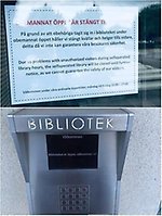 Obemannat bibliotek stängt tills vidare på grund av att obehöriga tagit sig in.