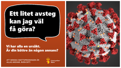 Håll avstånd och ta ansvar. Hitta inte på några ursäkter. Covid-19 virus. Läget är allvarligt. Testa dig vid symtom. Information om vaccination via 1177.se