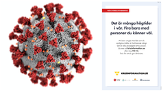 Håll avstånd och ta ansvar. Hitta inte på några ursäkter. Covid-19 virus. Läget är allvarligt. Testa dig vid symtom. Information om vaccination via 1177.se