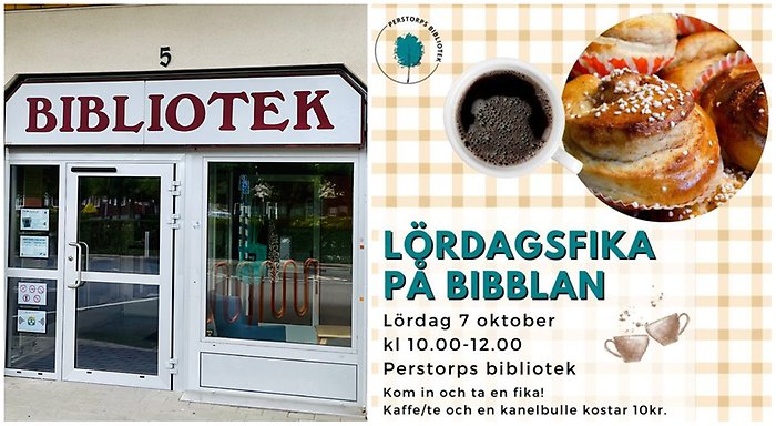 Bildcollage med två bilder där den ena visar exteriör biblioteket och den andra information om lördagsfika på bibblan den 7 oktober.